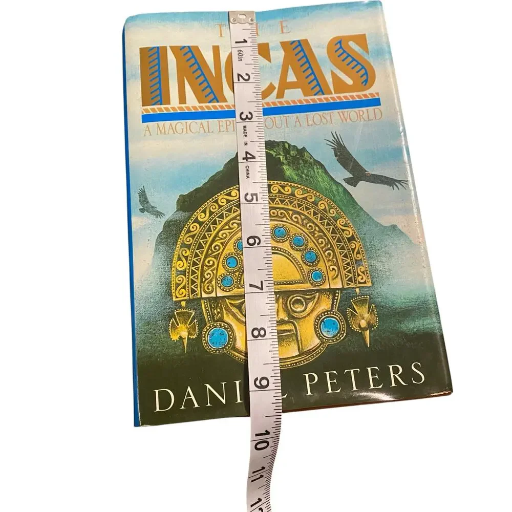 The Incas A Magical Epic About a Lost World Hard Cover Book 1991 Daniel J Peters